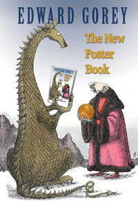 Edward Gorey the New Poster Book Edward Gorey the New Poster Book