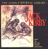 Jack Kirby: The Comics Journal Volume 1