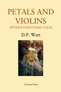 Petals & Violins: Fifteen Unsettling tales (Signed) (Limited Edition)