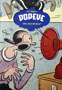 E. C. Segar's Popeye Volume 2: Well, Blow Me Down! E. C. Segar's Popeye Volume 2: Well, Blow Me Down!